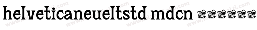 helveticaneueltstd mdcn 普通字体转换